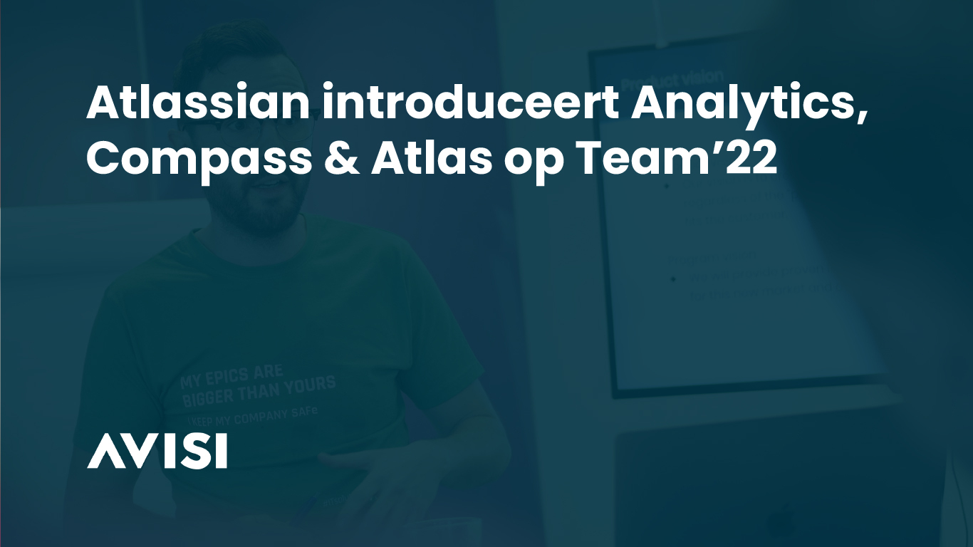 Atlassian introduceert Analytics, Compass & Atlas op Team’22