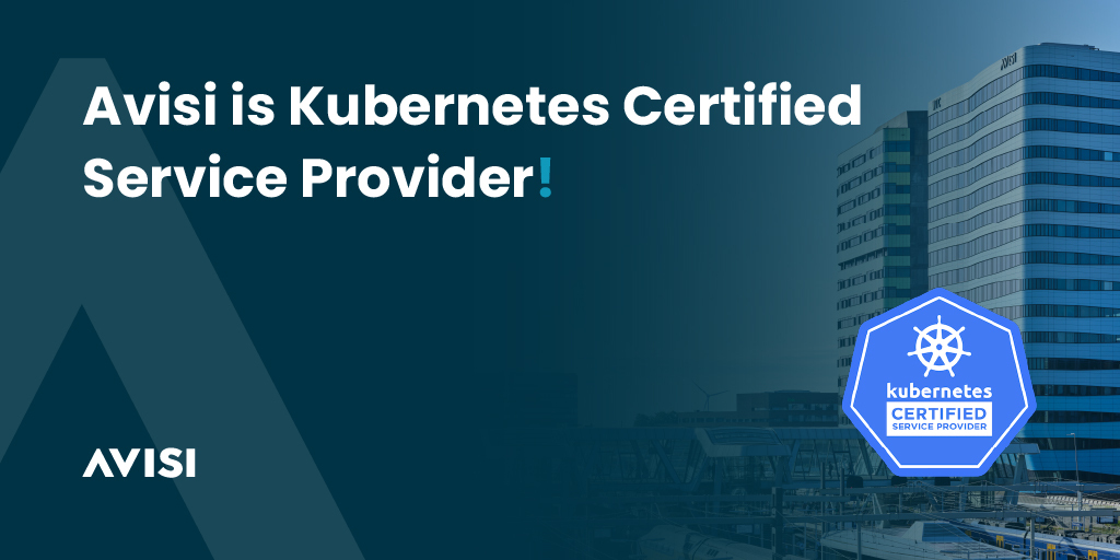 Avisi is a Kubernetes Certified Service Provider!